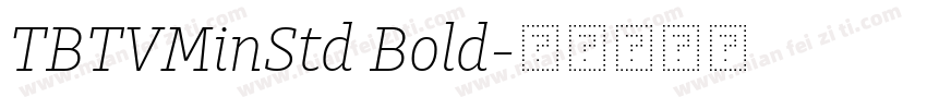 TBTVMinStd Bold字体转换